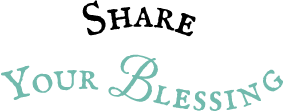 Share Your Blessing